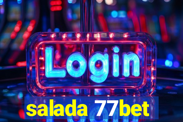 salada 77bet